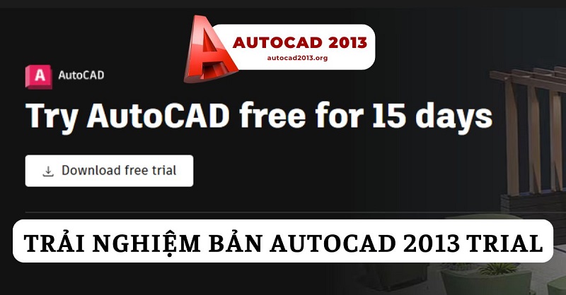Bản trải nghiệm miễn phí AutoCAD 2013