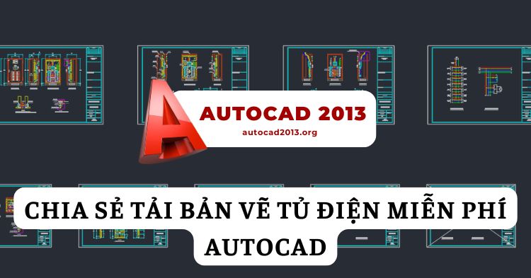 Chia sẻ tải bản vẽ tủ điện miễn phí chuẩn AutoCAD
