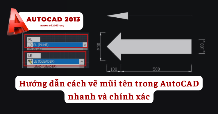 Hướng dẫn cách vẽ mũi tên trong AutoCAD nhanh và chính xác